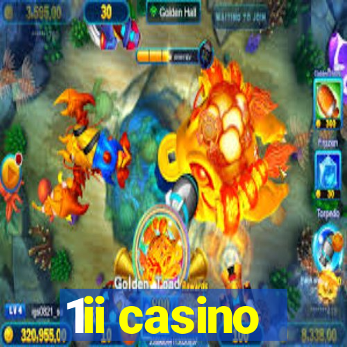 1ii casino